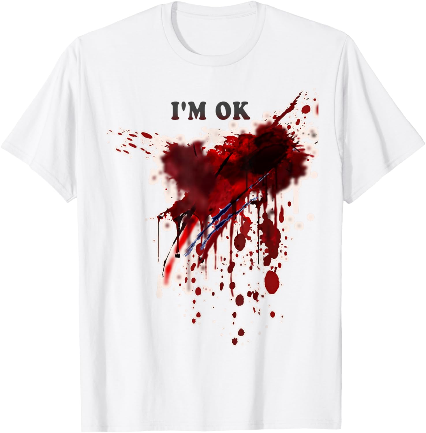 I'm OK Bloody Shirt Blood Splatter Blood Stained Halloween T-Shirt - T-Shirt | White