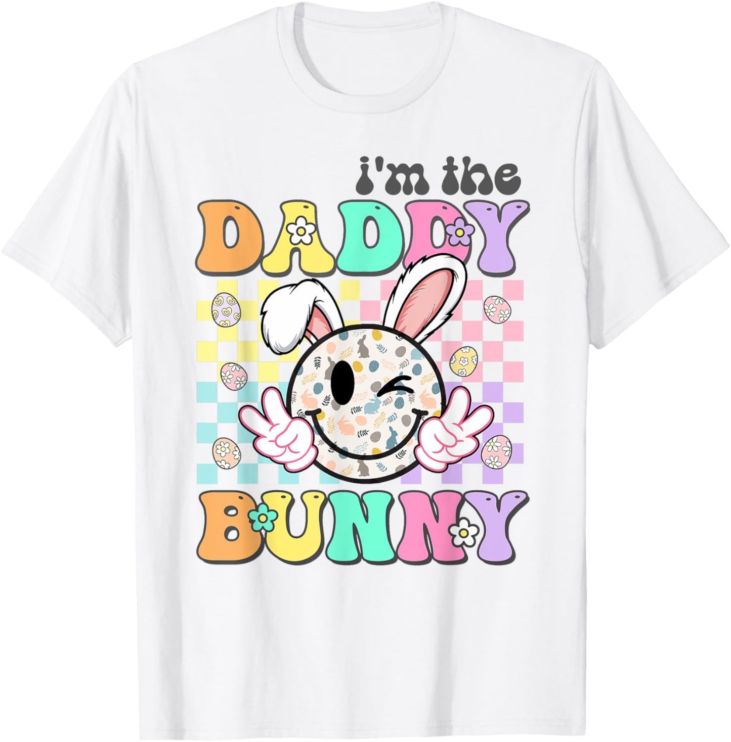 Groovy Dad Easter I'm The Daddy Bunny Matching Family Easter T-Shirt - T-Shirt | White