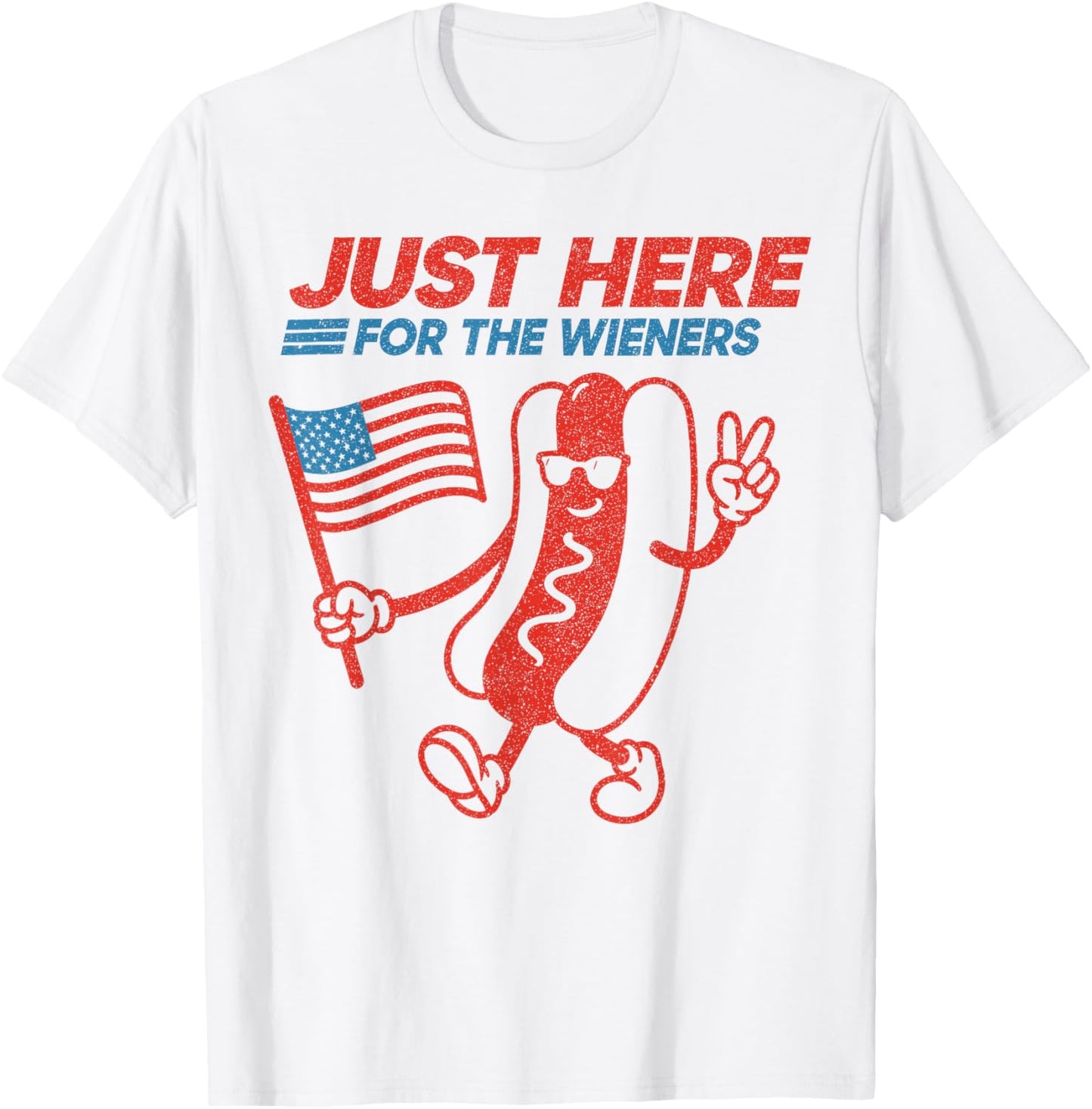 Just Here for The Hot Dog Wieners Funny 4th of July Hot Dog T-Shirt - T-Shirt | White