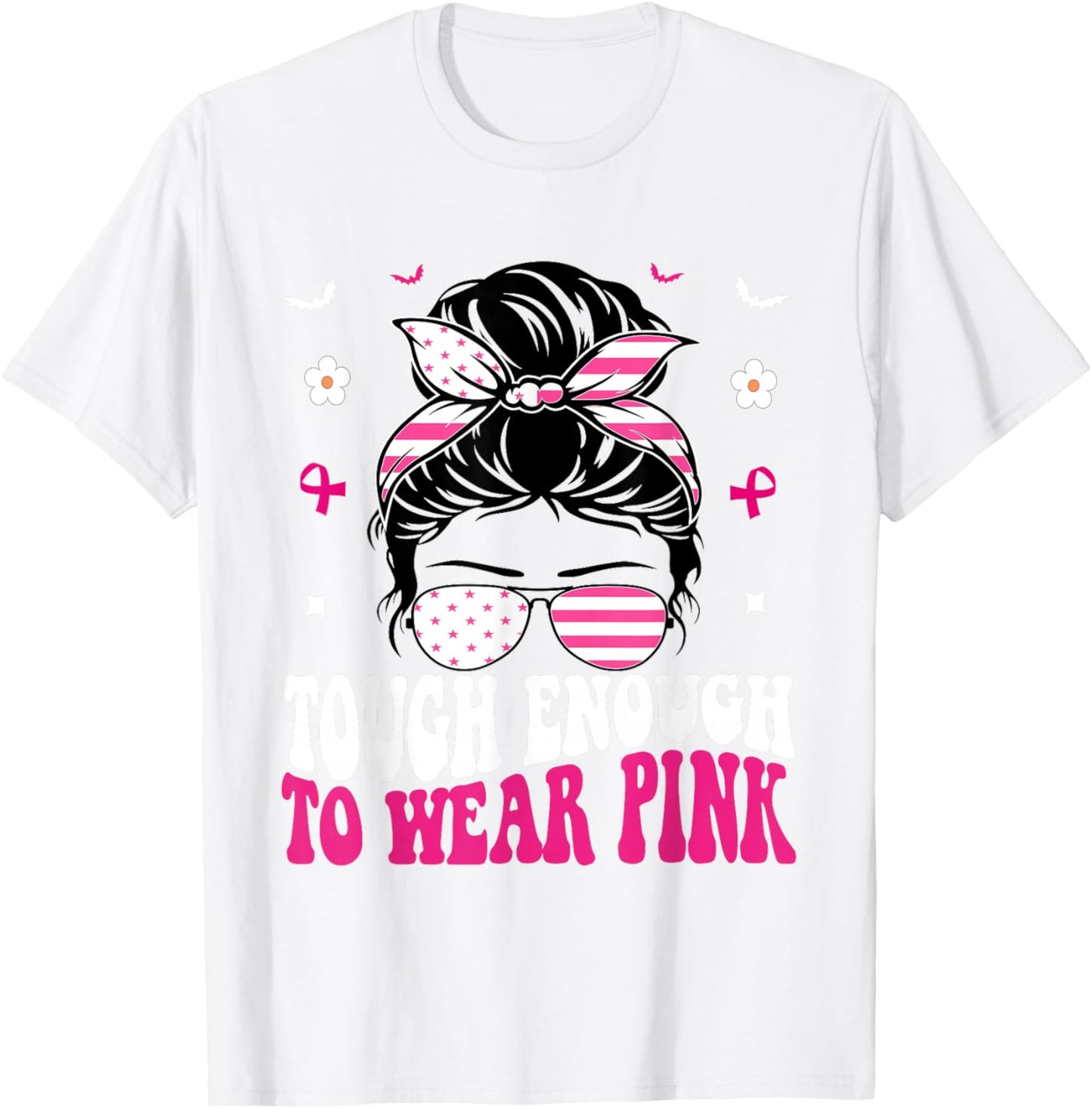 Tough Enough To Wear Pink Breast Cancer Awareness T-Shirt - T-Shirt | White