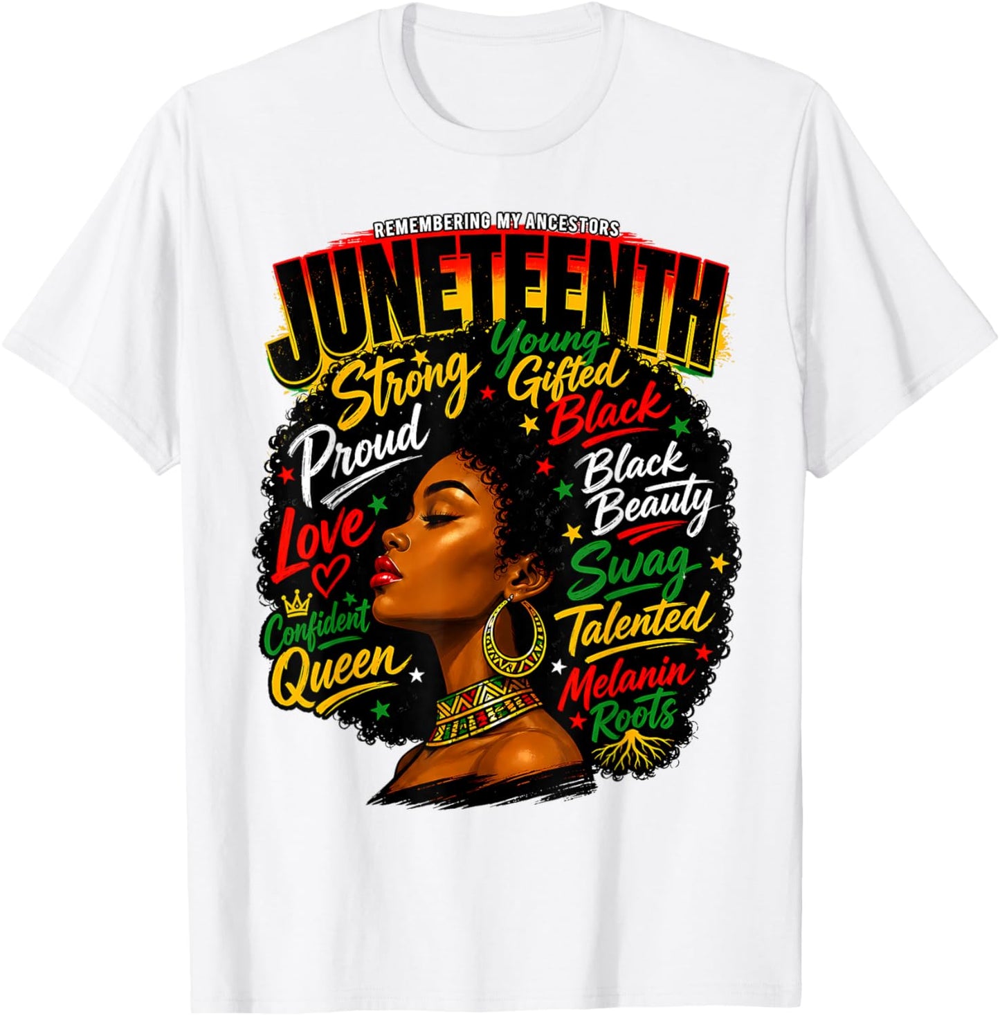 Juneteenth Remembering My Ancestors Black Women Queen Afro T-Shirt - T-Shirt | White