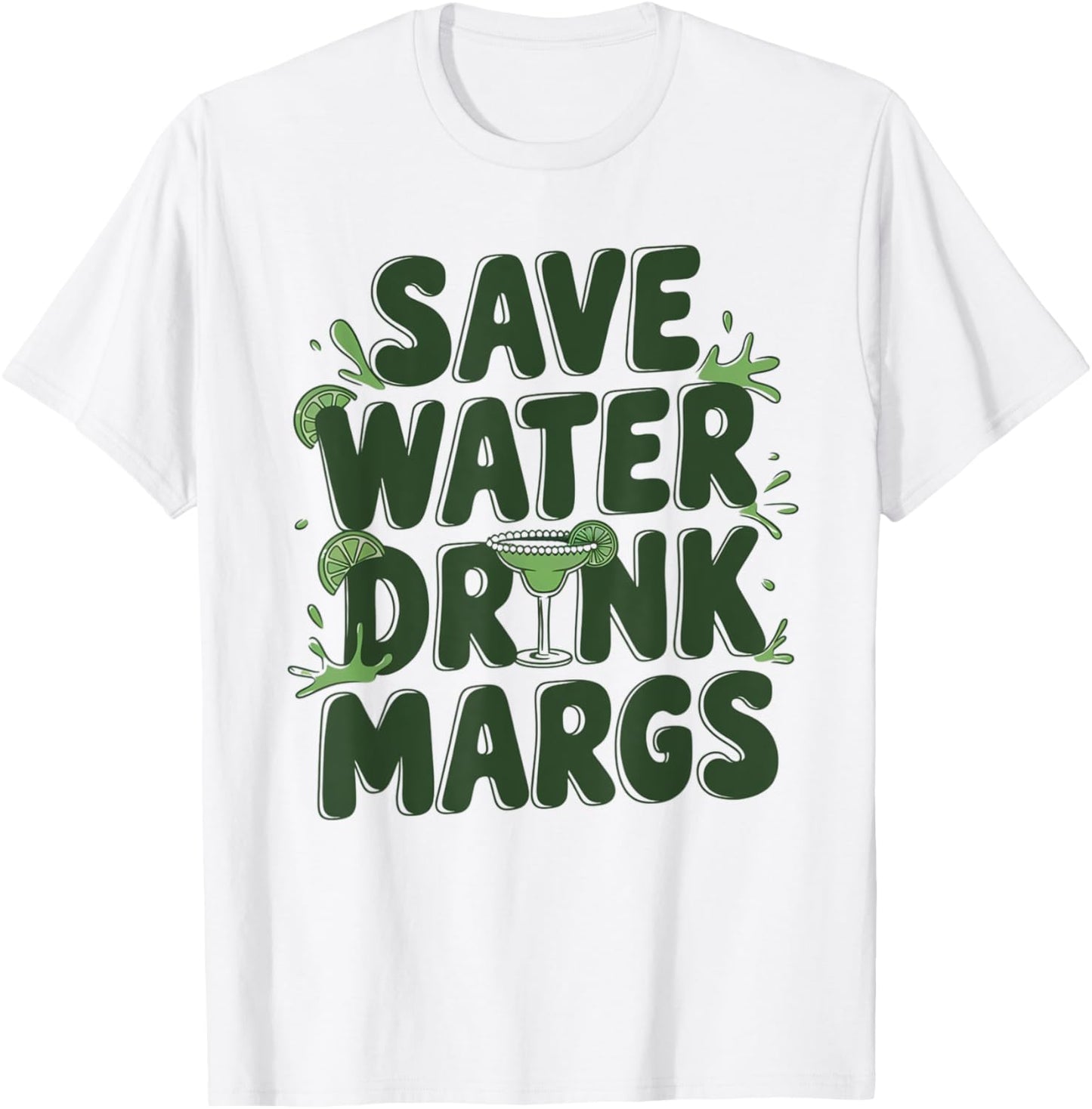 Mexican Fiesta Funny Party Mexico Save Water Drink Margs T-Shirt - T-Shirt | White