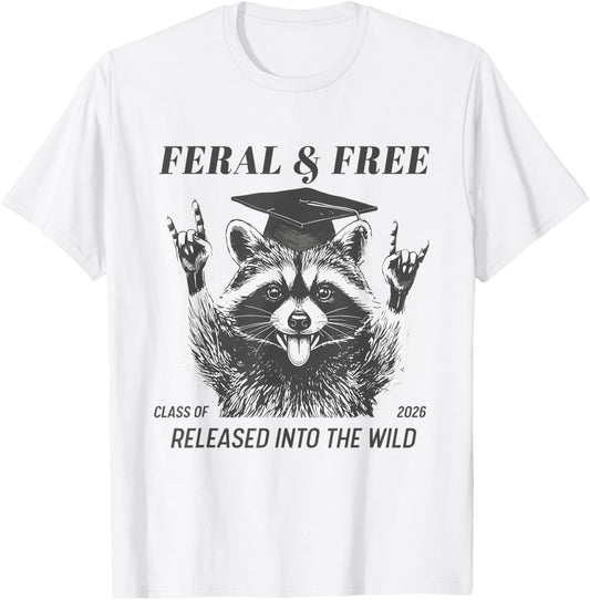 Feral & Free Released Into The Wild Class of 2026 Raccoon T-Shirt - T-Shirt | White