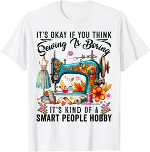 Funny Quilting Sewing Quilt Quilters Sewing is Boring Sewer T-Shirt - T-Shirt | White