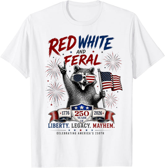 250 Years Red White and Feral Raccoon 4th of July USA Flag T-Shirt - T-Shirt | White