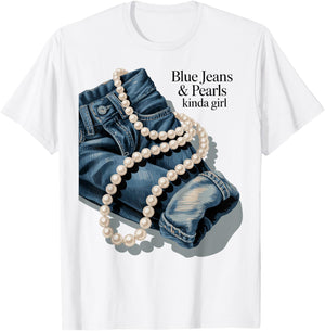 Blue Jeans and Pearls Girl Fashionable Trendy Jeans T-Shirt - T-Shirt | White