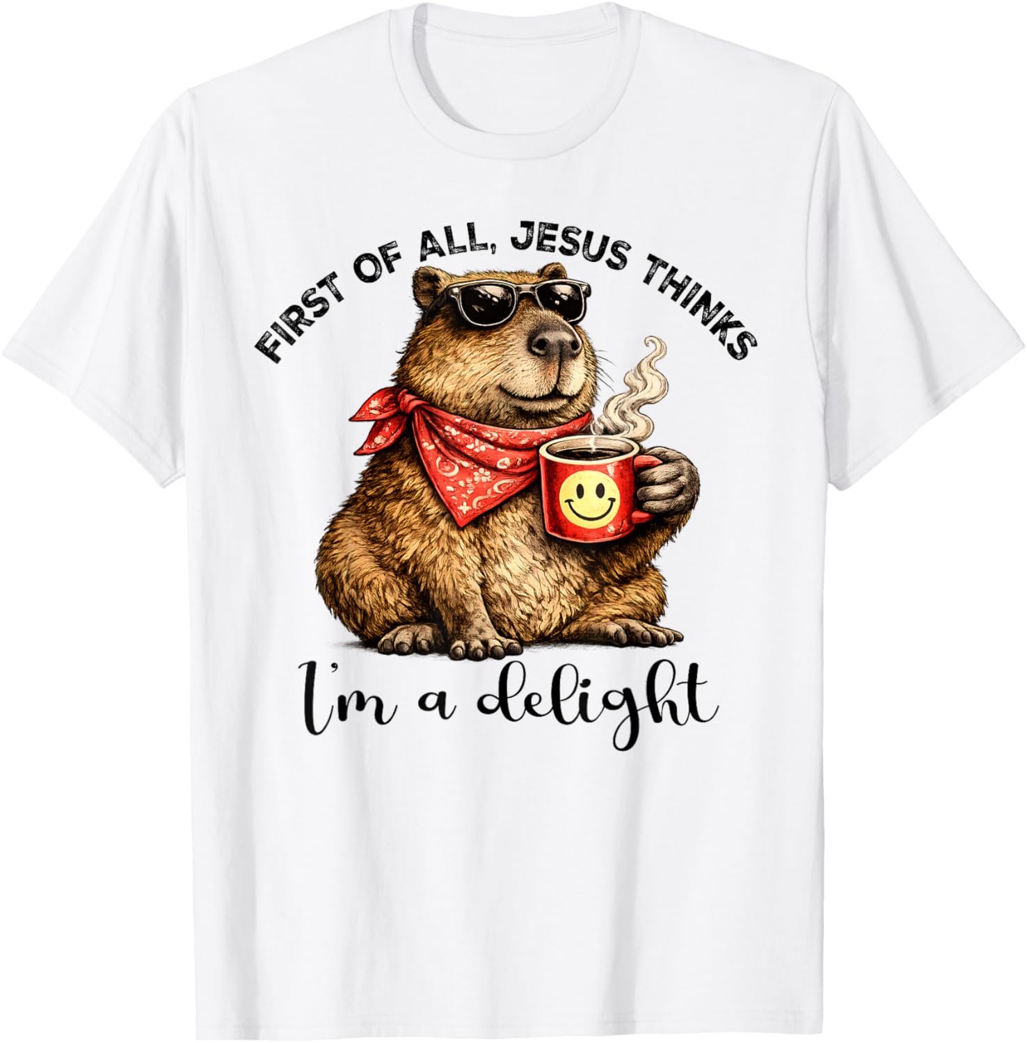 Christian Capybara First of All Jesus Thinks I'm A Delight T-Shirt - T-Shirt | White