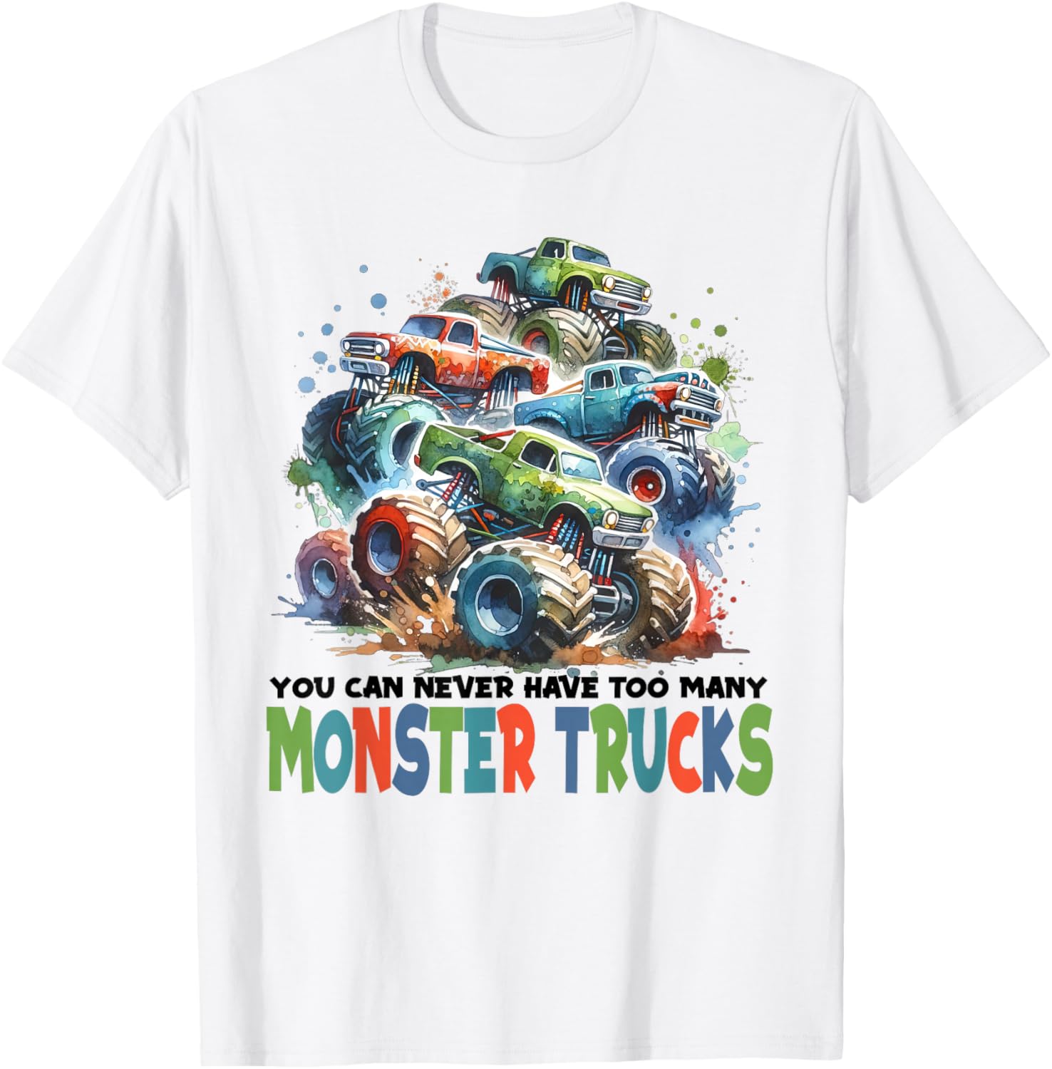 You Can Never Have Too Many Monster Trucks Boys Big Trucks T-Shirt - T-Shirt | White