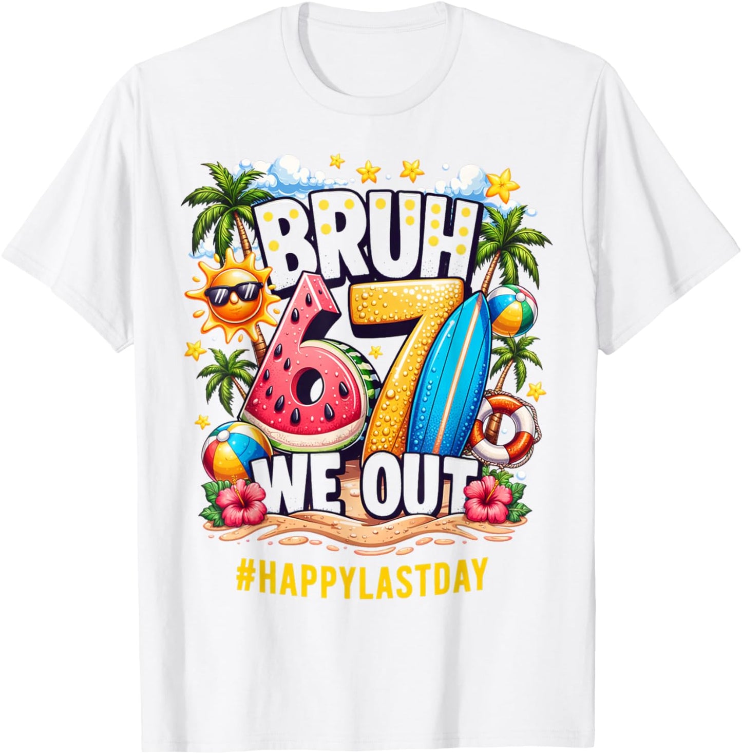 Cute Bruh 67 Last Day of School T-Shirt - T-Shirt | White