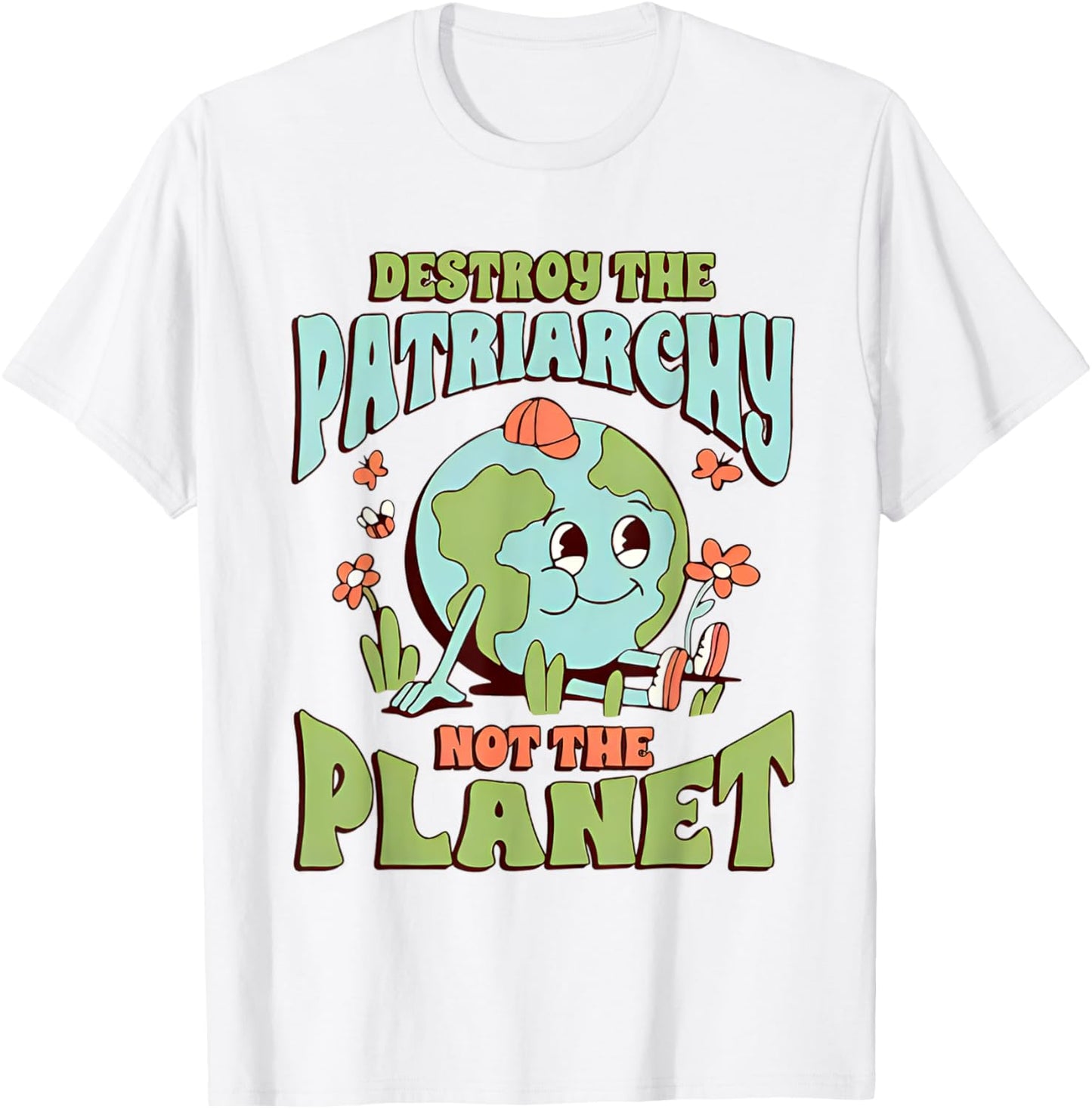 Destroy The Patriarchy Not The Planet Feminist T-Shirt - T-Shirt | White