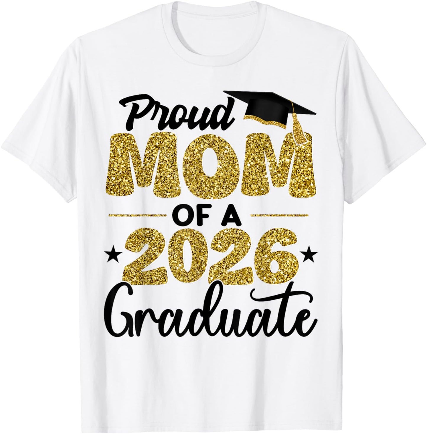 Proud Mom of A 2026 Graduate Graduation Matching Family T-Shirt - T-Shirt | White