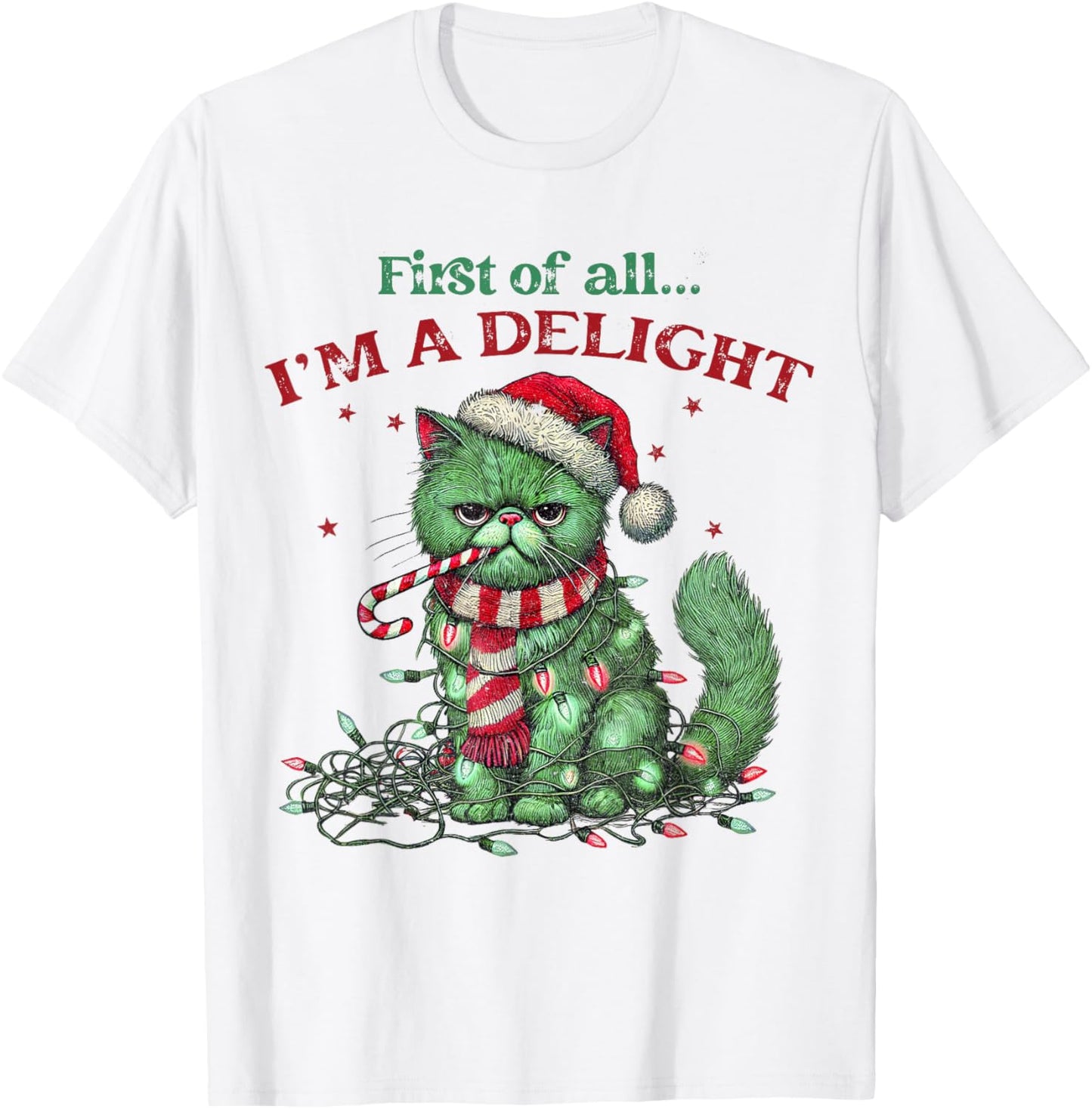 Snarky Christmas Cat First Of All I'm A Delight Sarcastic Women T-Shirt - T-Shirt | White