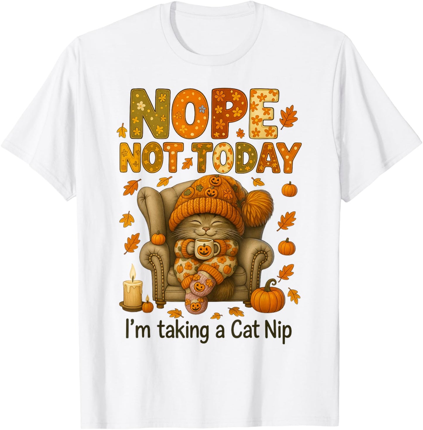 HUGvyn Fall Cat Nope Lazy Cat Coffee Cat Autumn Cat Lovers T-Shirt - T-Shirt | White