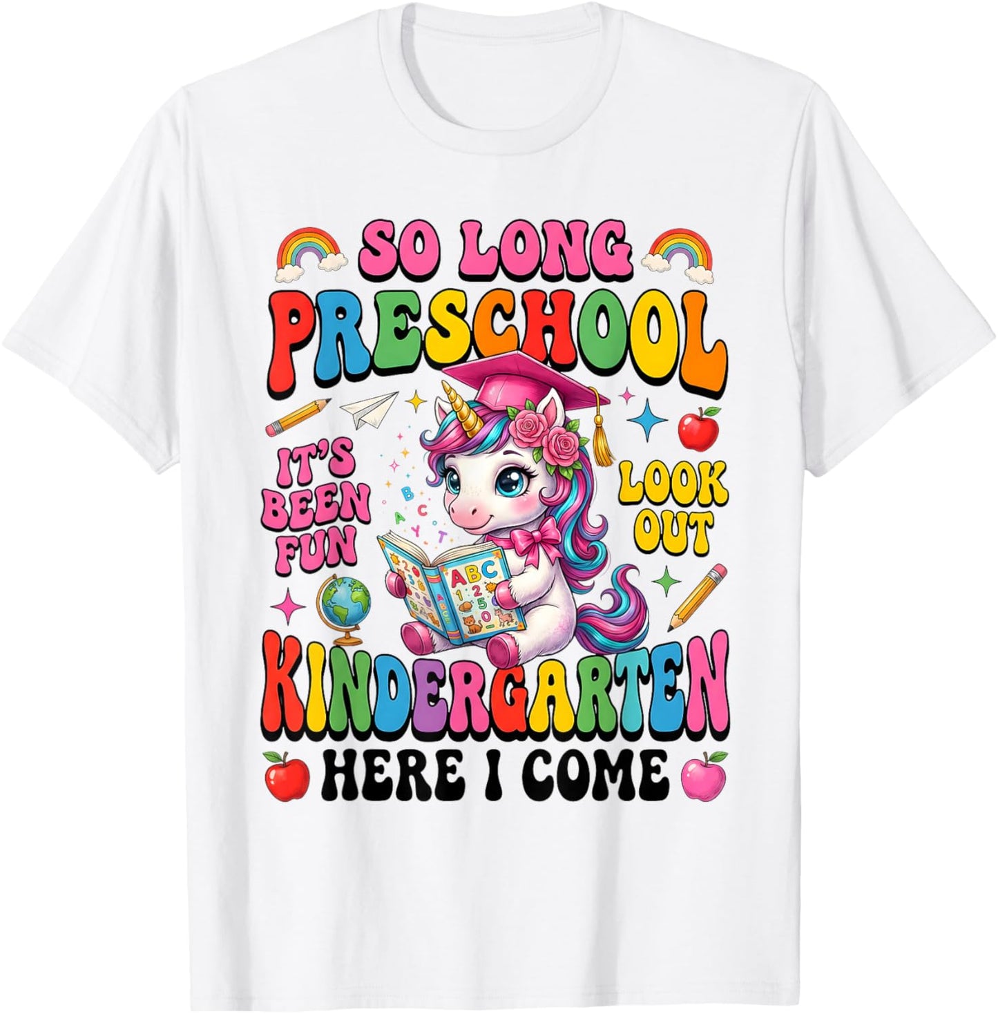 So Long Preschool Kindergarten Here I Come Graduation Kids T-Shirt - T-Shirt | White