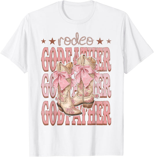 Rodeo GodFather Pink Boots Coquette Cow-Girl Birthday Party T-Shirt - T-Shirt | White