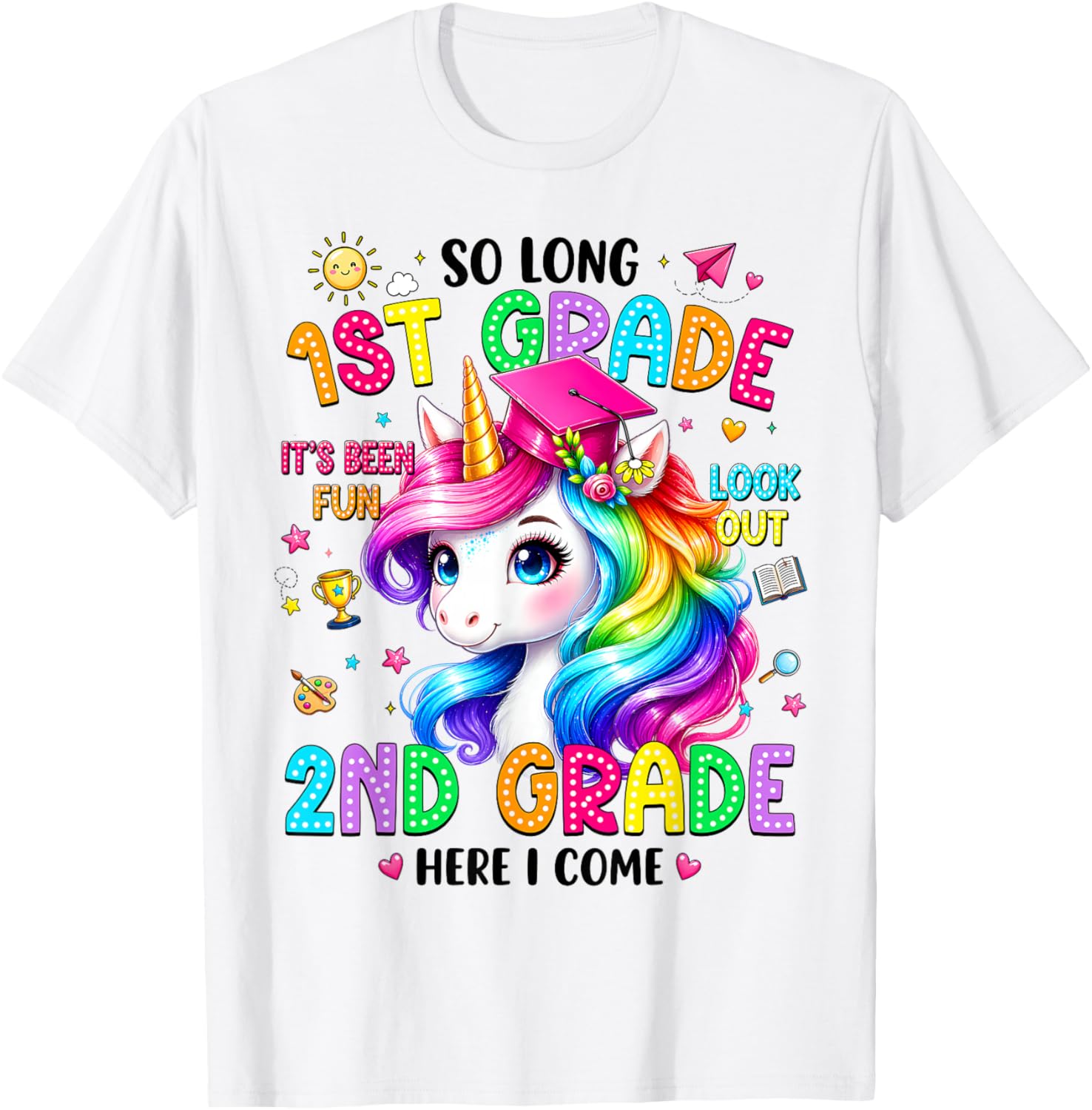 So Long 1st Grade 2nd Grade Here I Come Graduation Girls T-Shirt - T-Shirt | White