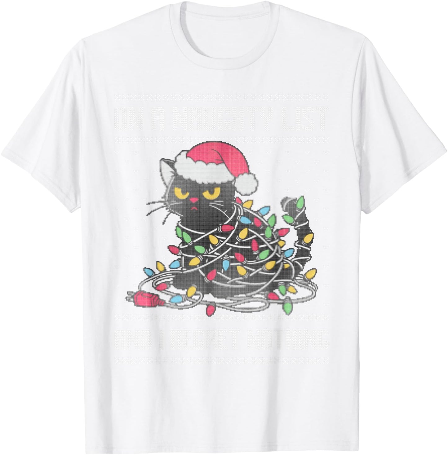 On a naughty list and I regret nothing, cat Christmas lights T-Shirt - T-Shirt | White