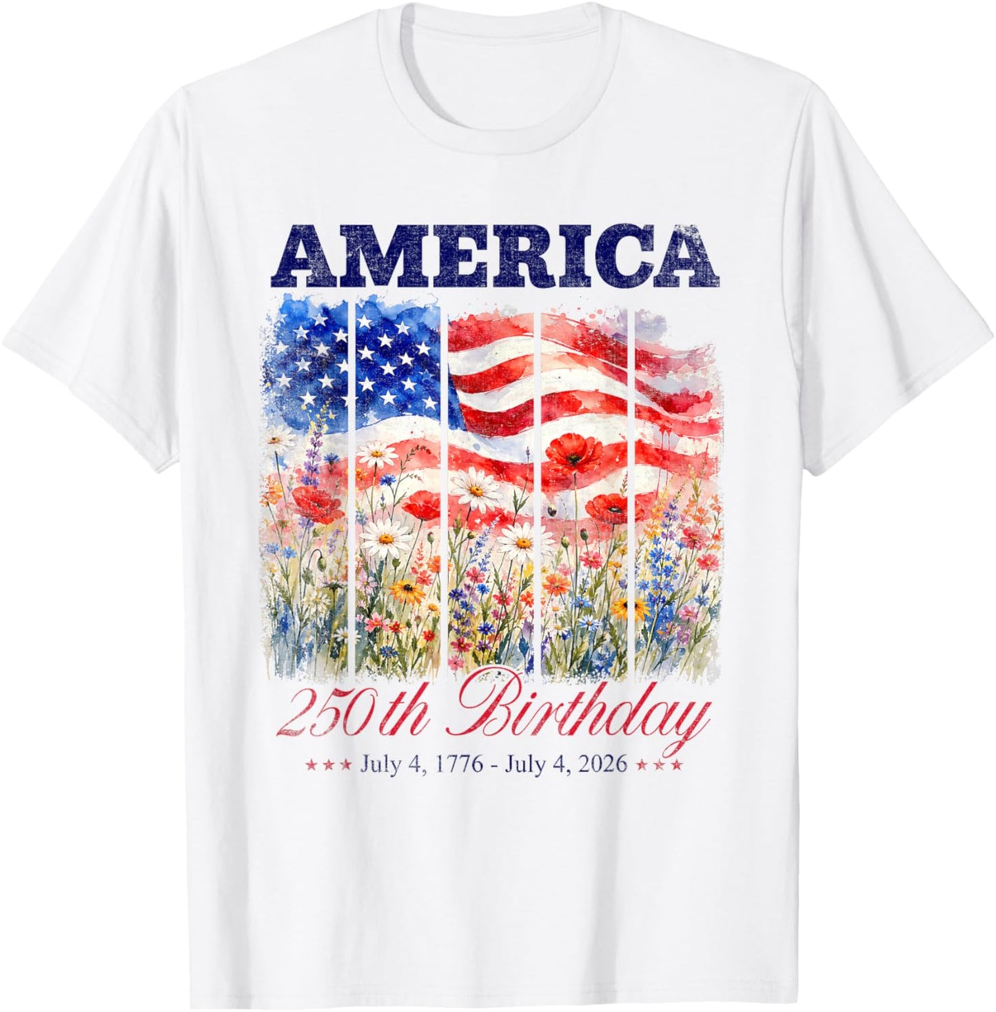 250th Birthday 250 Anniversary 250 Years USA 4th July T-Shirt - T-Shirt | White