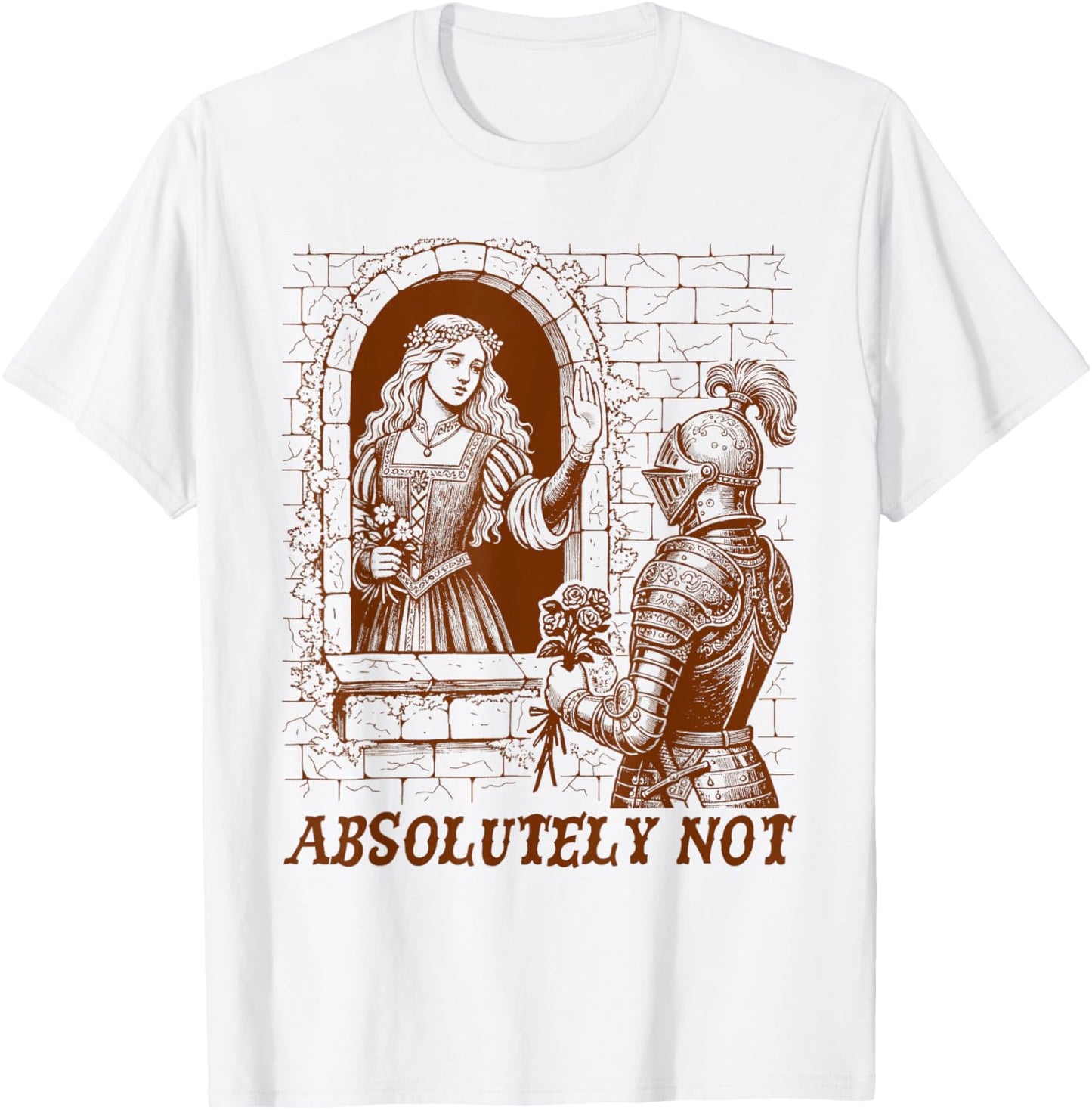 Medieval Knight Castlecore Renaissance Absolutely Not T-Shirt - T-Shirt | White