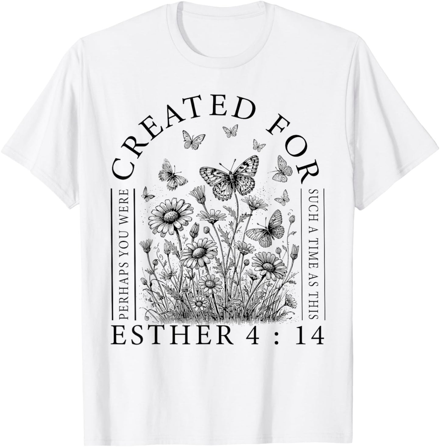 Created For Esther 4:14 T-Shirt - T-Shirt | White