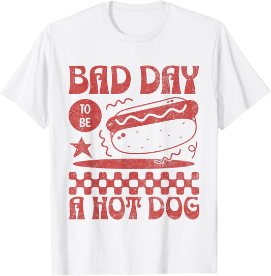 Funny 4th of July Bad Day to Be A Hot Dog T-Shirt - T-Shirt | White