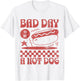 Funny 4th of July Bad Day to Be A Hot Dog T-Shirt - T-Shirt | White