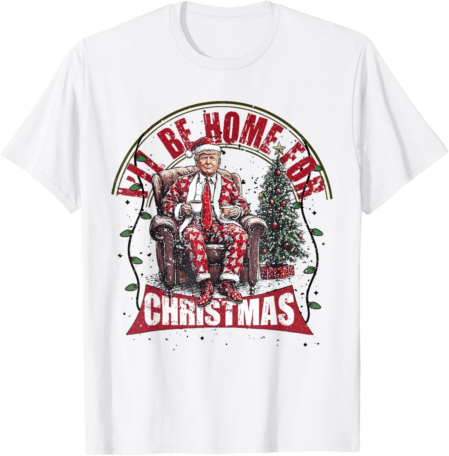 Cute Humorous Trump I'll Be Home For Christmas Election 2024 T-Shirt - T-Shirt | White