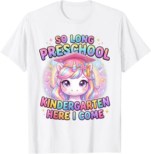 So Long Preschool Kindergarten Here I Come Unicorn for Girls T-Shirt - T-Shirt | White
