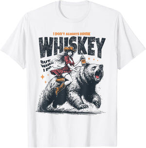 I Don't Always Drink Whiskey But When I Do Funny Cowgirl T-Shirt - T-Shirt | White