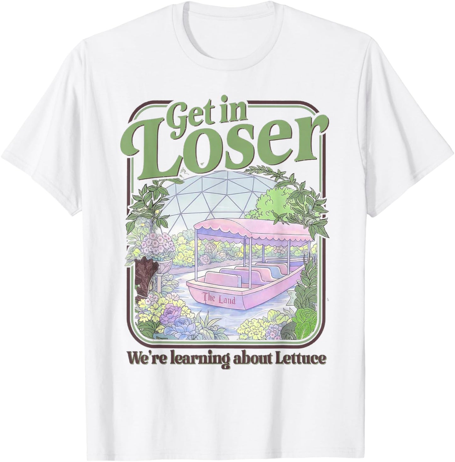 Get in Loser We’re Going to Learn About Lettuce T-Shirt - T-Shirt | White