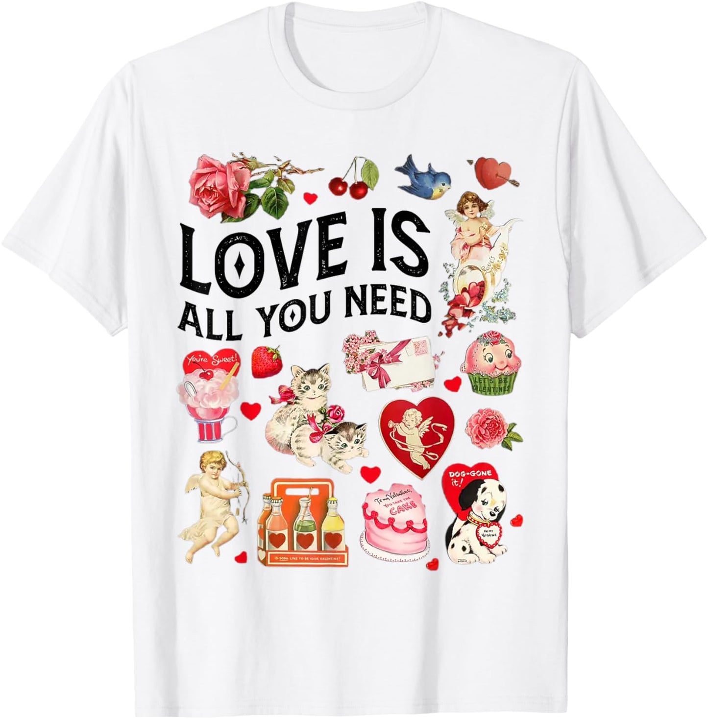 Love is all you need valentine's day T-Shirt - T-Shirt | White