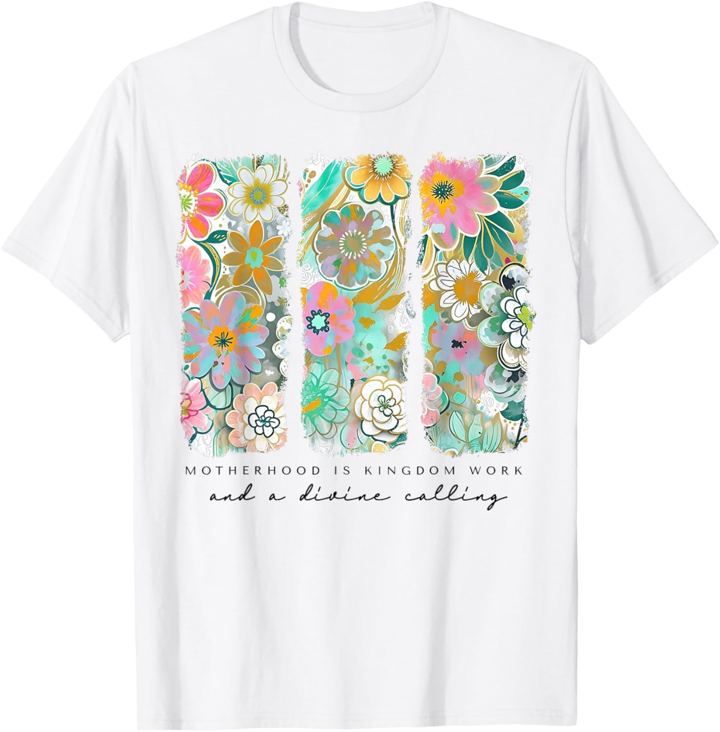 Christian Mom Bible Verse Motherhood Is Kingdom Work Floral T-Shirt - T-Shirt | White