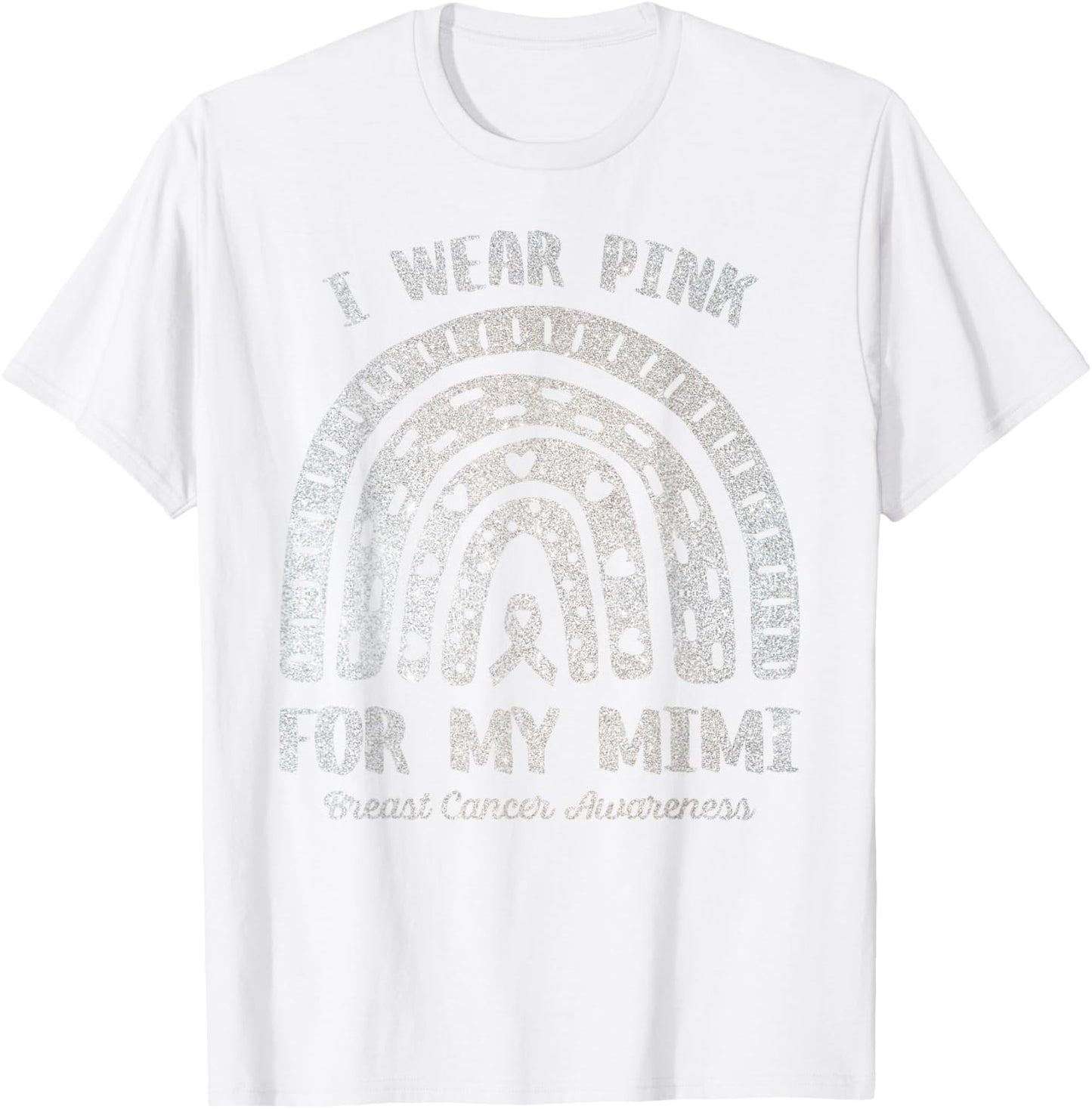 I Wear Pink For My Mimi Rainbow Breast Cancer Awareness T-Shirt - T-Shirt | White