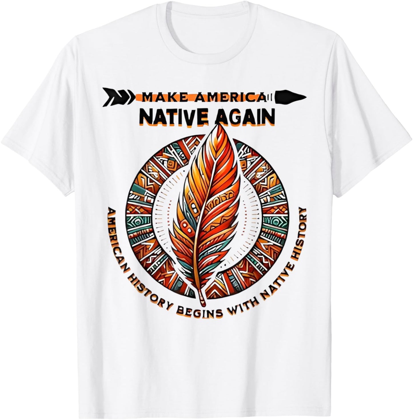 Make America Native Again T-Shirt - T-Shirt | White