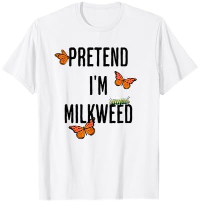 Pretend I'm Milkweed, funny easy Halloween costume T-Shirt - T-Shirt | White