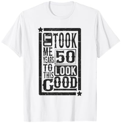 Took Me 50 Years to Look This Good, 50th Birthday Funny T-Shirt - T-Shirt | White