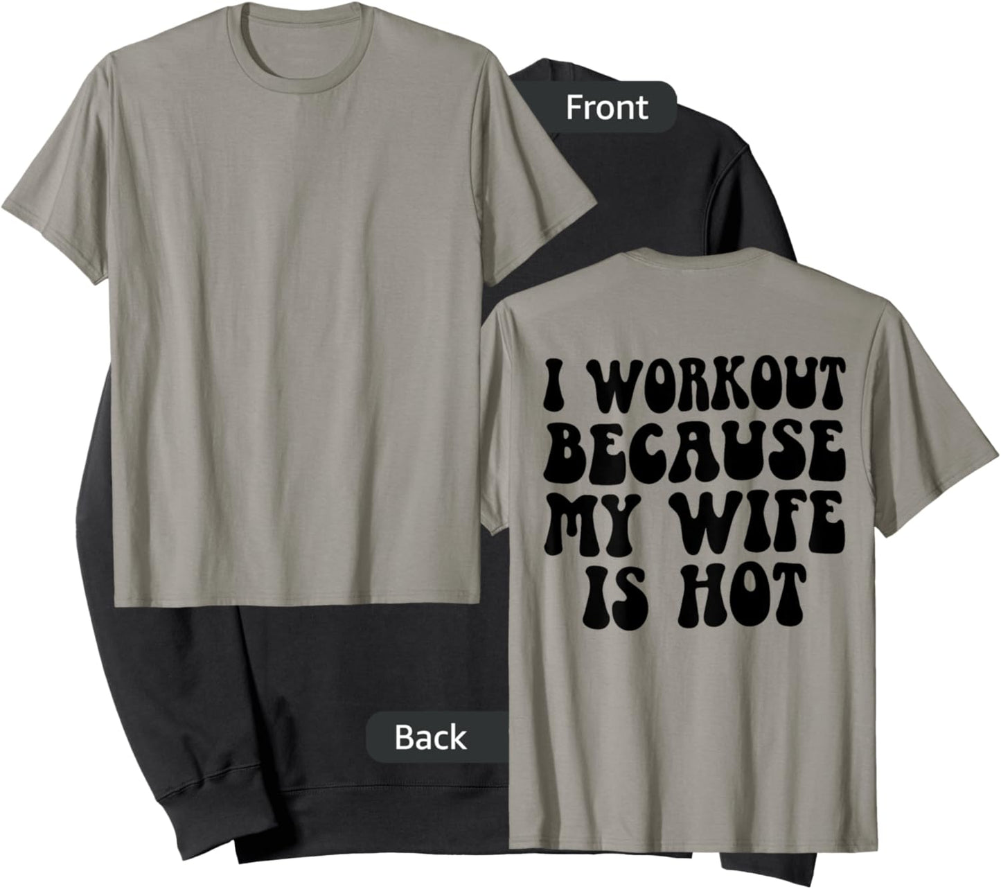 I Workout Because My Wife Is Hot Funny Workout Gym On Back Sweatshirt - Sweatshirt | Black