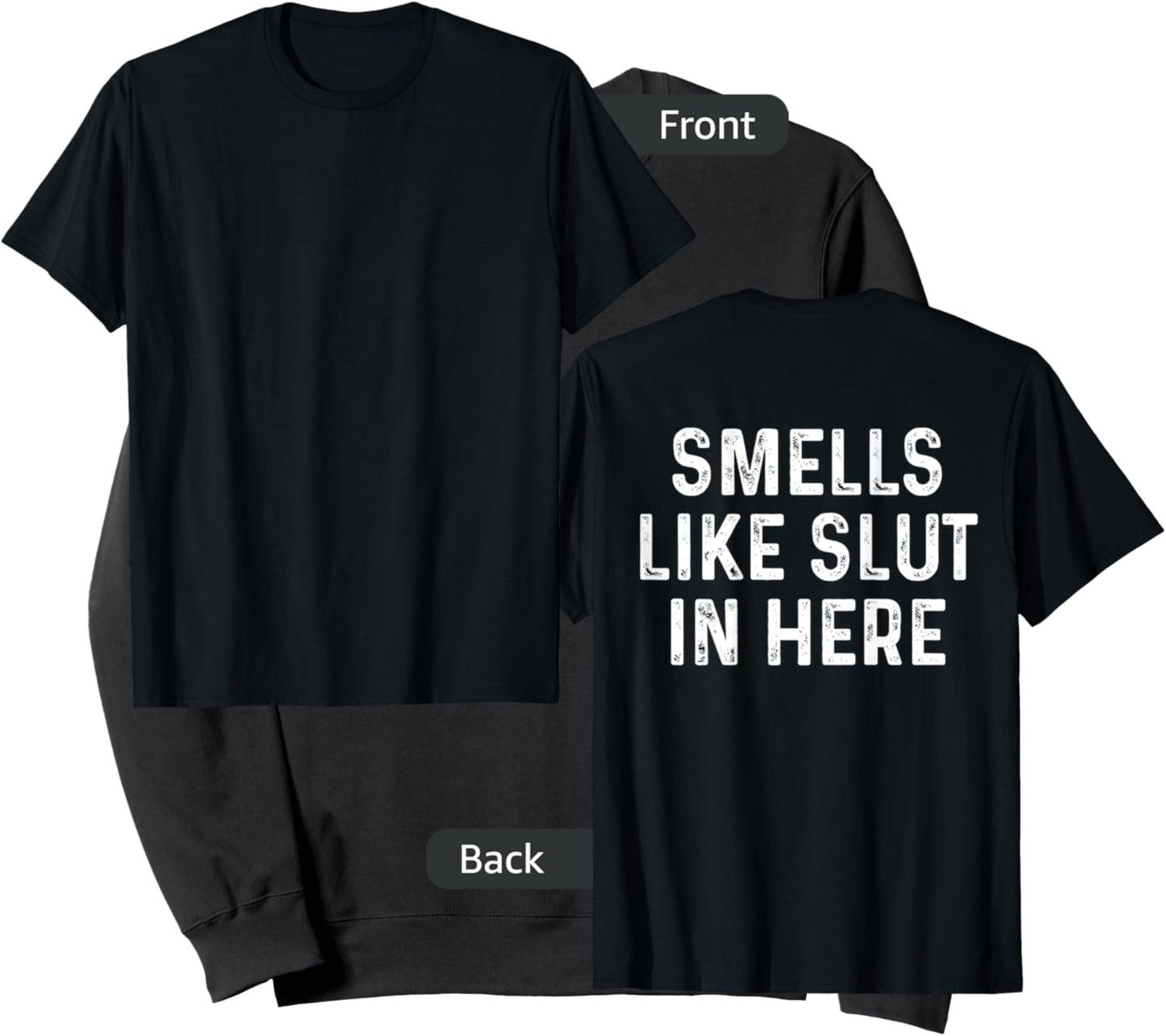 Smells Like Slut In Here Funny Vintage (on back) Sweatshirt - Sweatshirt | Black