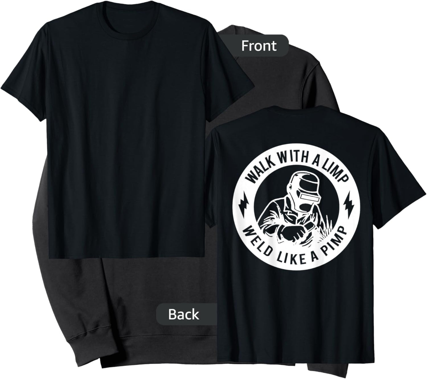 Walk With A Limp Weld Like A Pimp (on back) Sweatshirt - Sweatshirt | Black