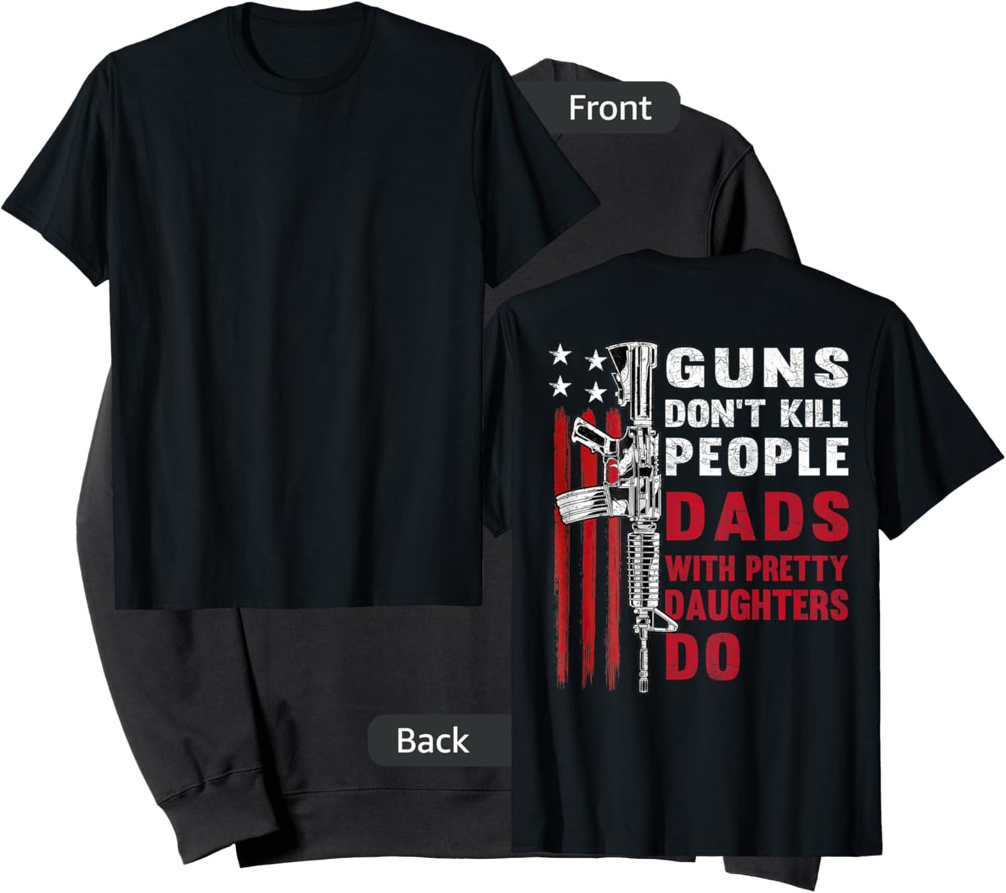Guns Don't Kill People Dads with Pretty Daughters Sweatshirt - Sweatshirt | Black