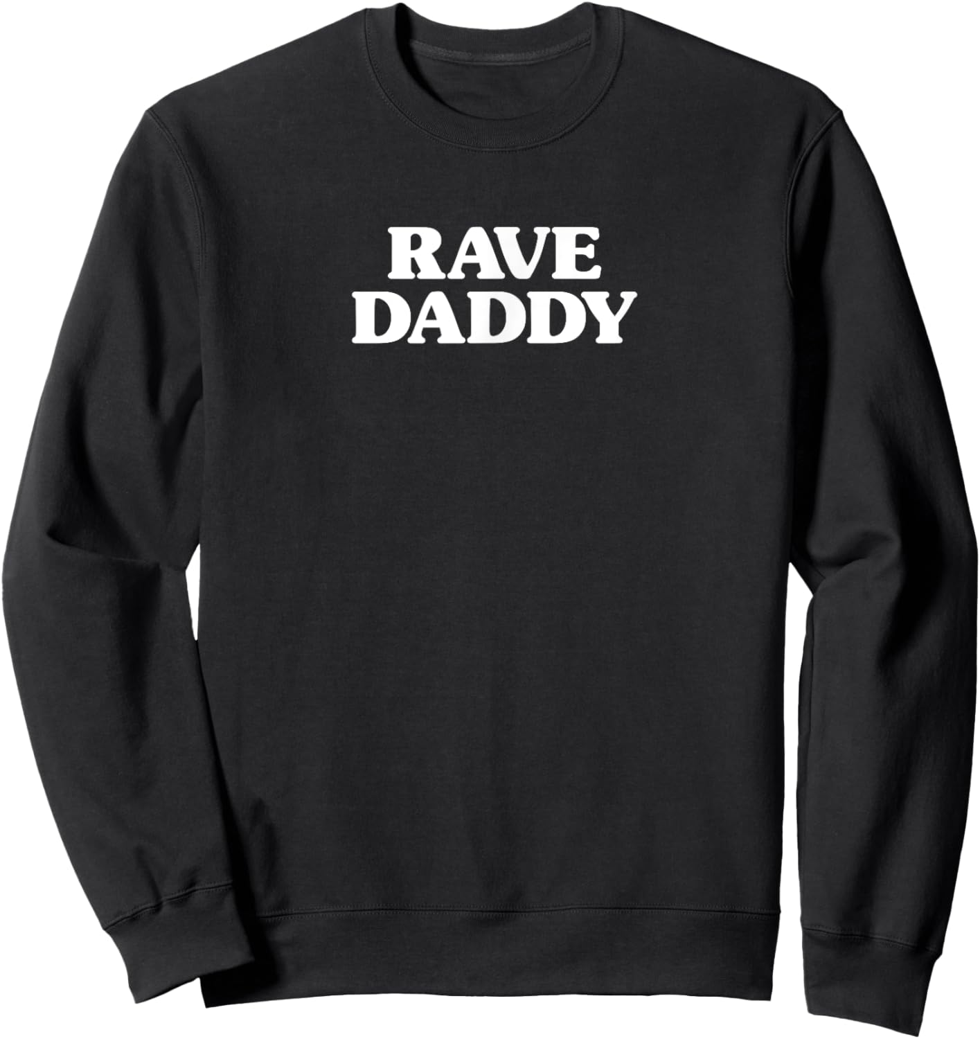 Rave Daddy - EDM Festival Sweatshirt - Sweatshirt | Black