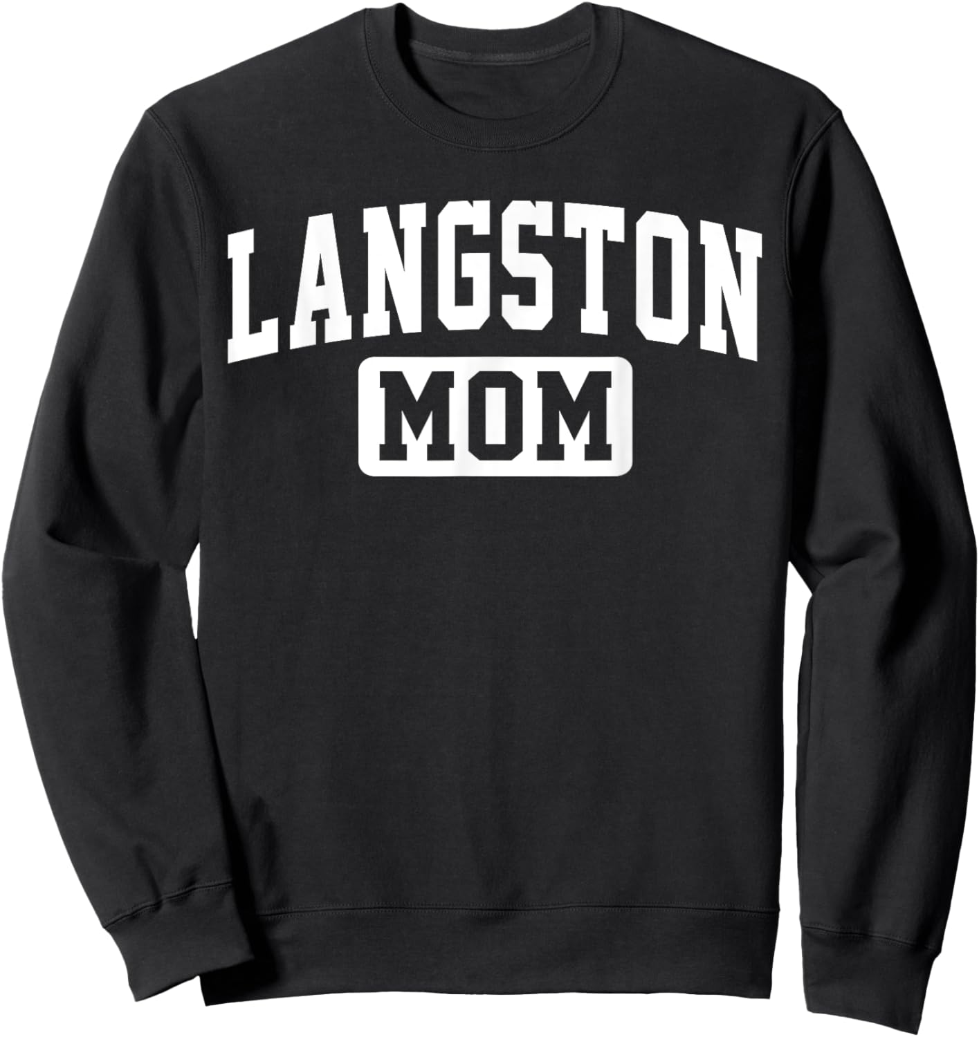 Langston University Mom Mother Arch Vintage Family Men Women Sweatshirt - Sweatshirt | Black