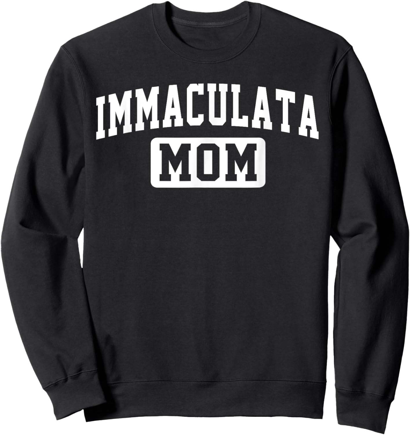 Immaculata University Mom Mother Arch Vintage Family Women Sweatshirt - Sweatshirt | Black