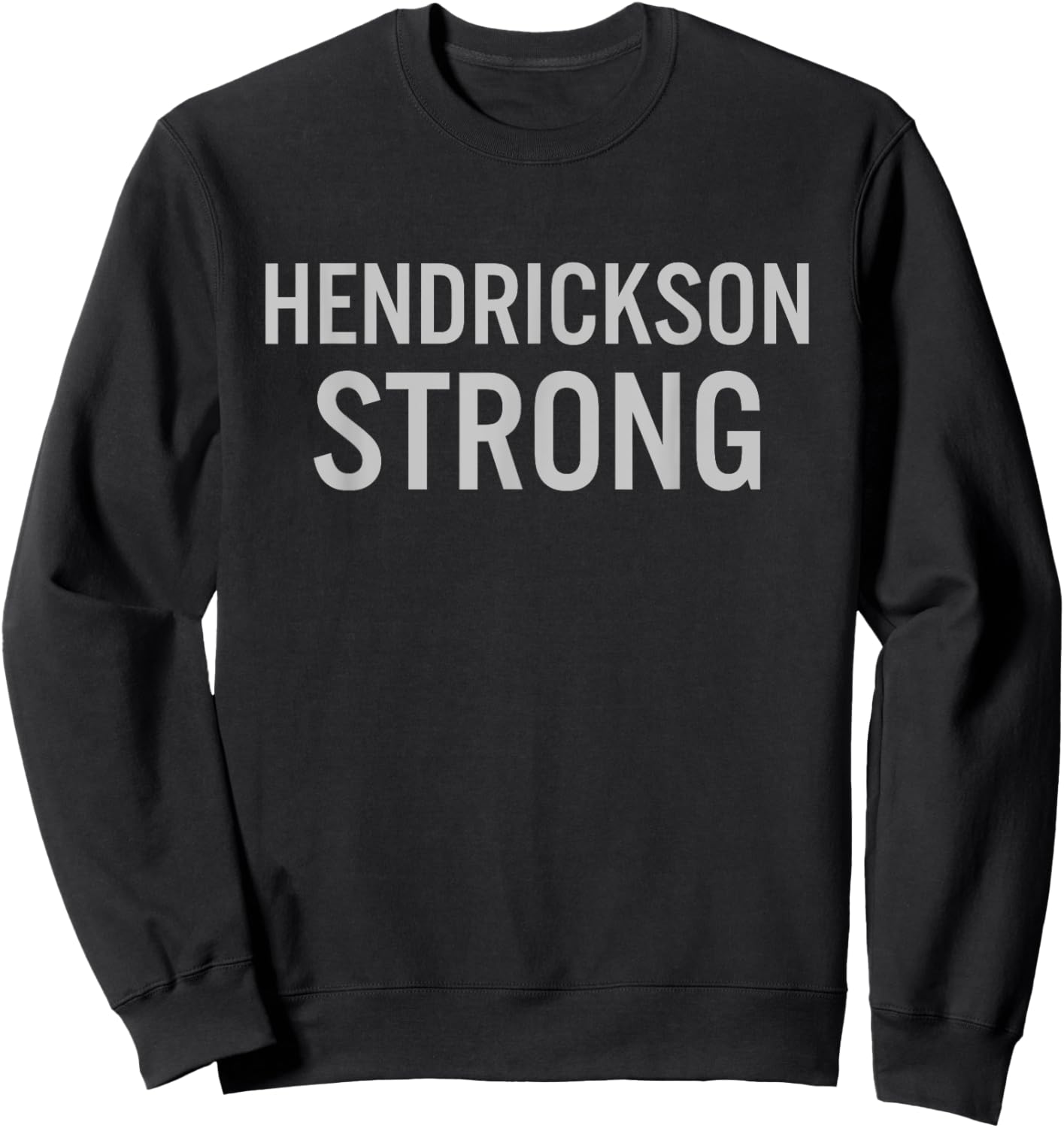 Hendrickson High School Strong Sweatshirt - Sweatshirt | Black
