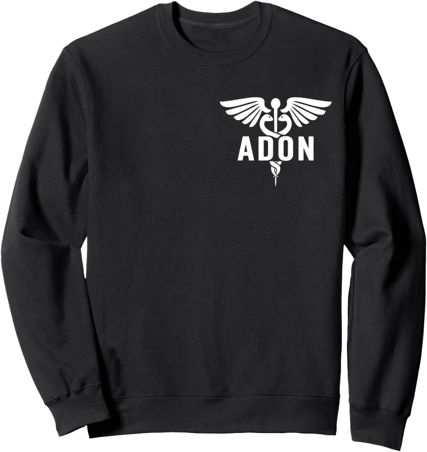 ADON Caduceus Assistant Director Of Nursing Sweatshirt - Sweatshirt | Black