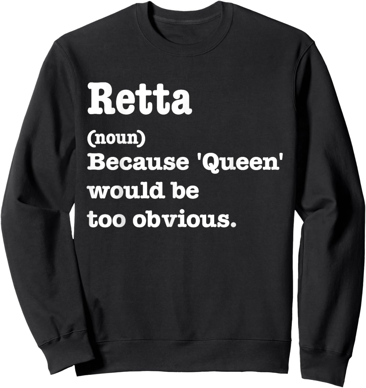 RETTA Sarcasm Queen - Custom RETTA Women's Sweatshirt - Sweatshirt | Black