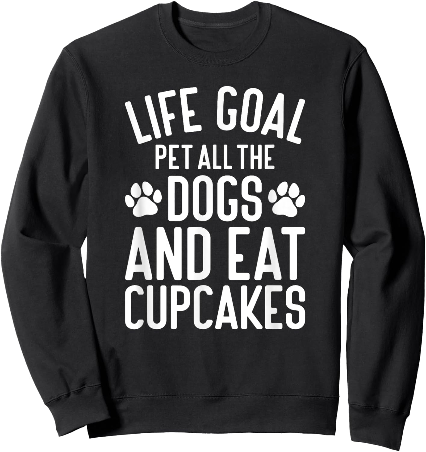 Cupcakes Pet All The Dogs Funny Dogs and Cupcakes Sweatshirt - Sweatshirt | Black