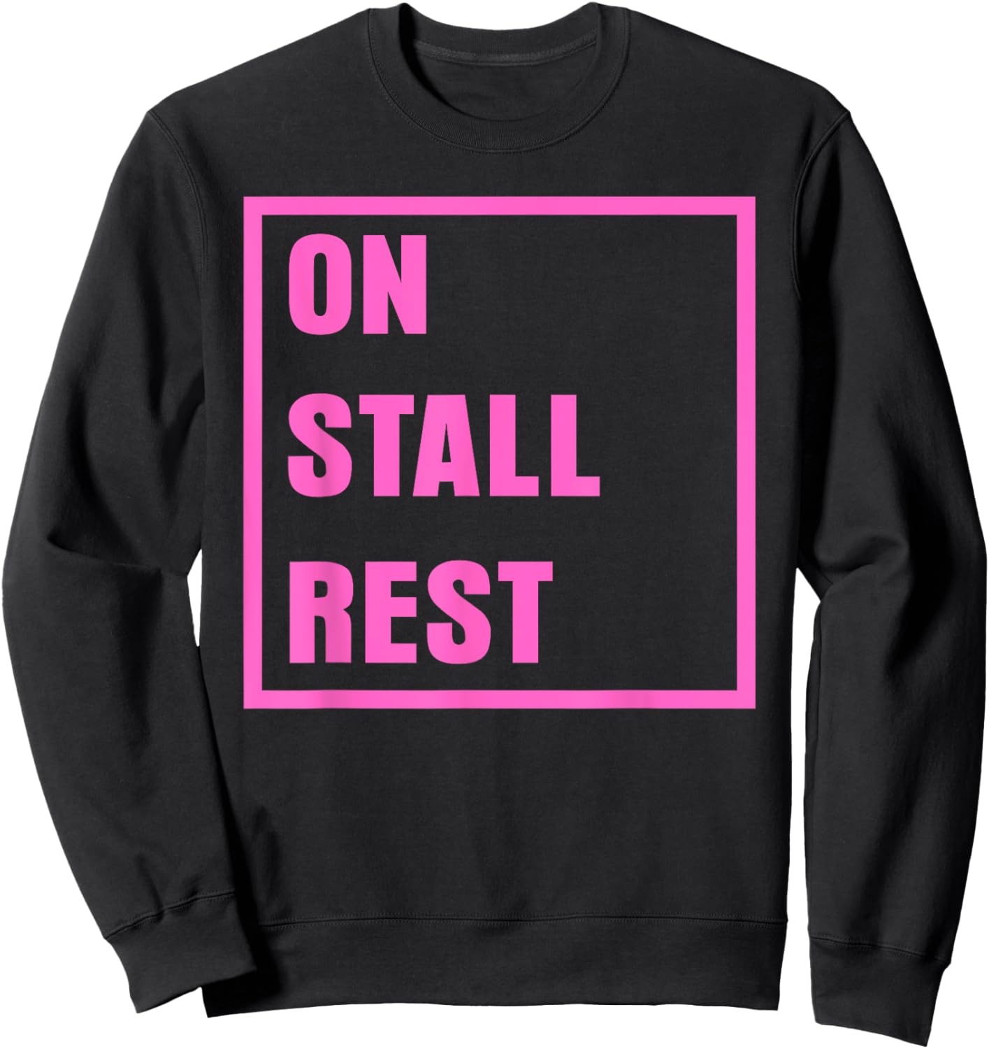 On Stall Rest Horse Lover Girlfriend Sweatshirt - Sweatshirt | Black