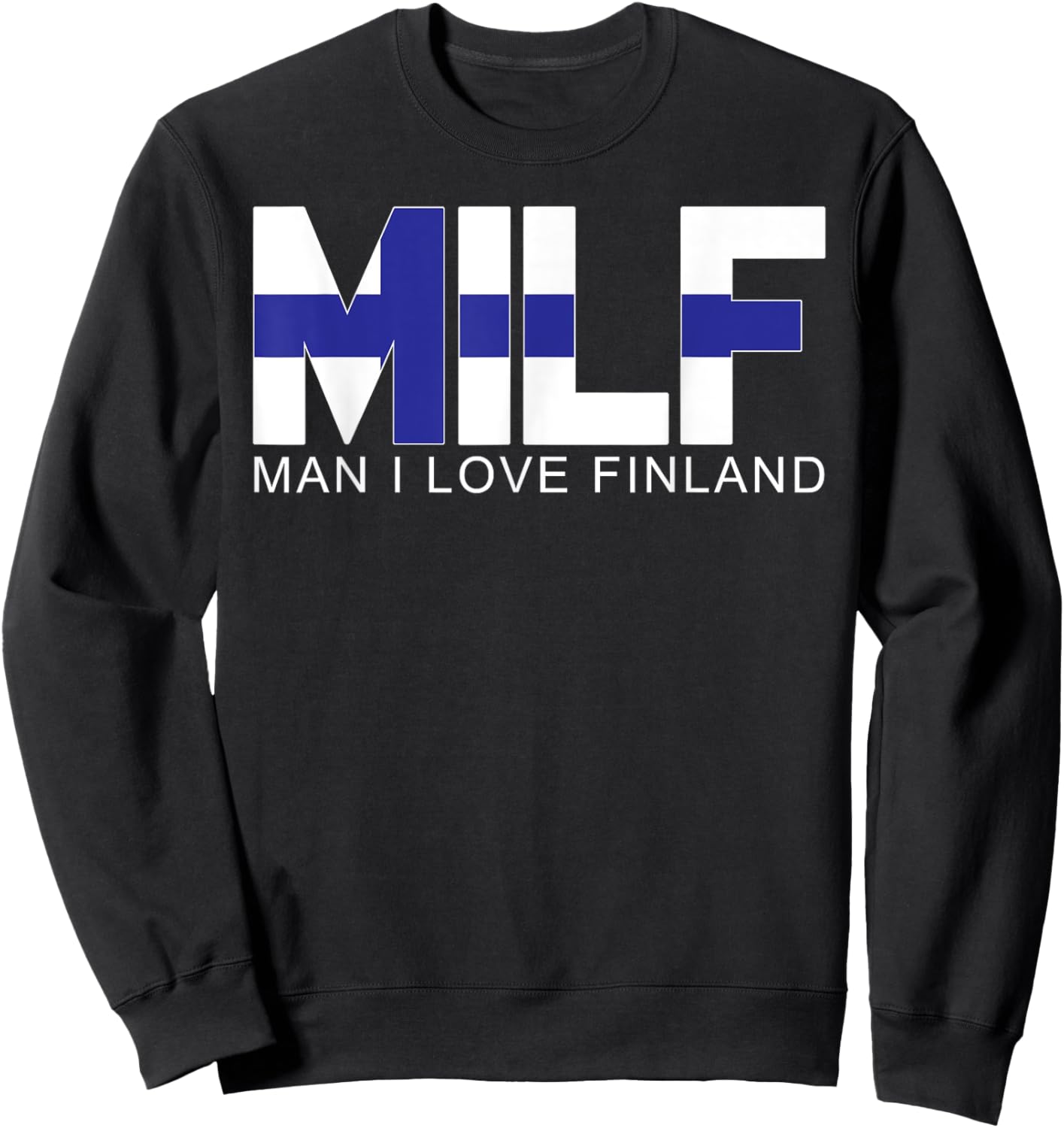Finland Funny Suomi Flag Joke for Finnish American Men Women Sweatshirt - Sweatshirt | Black