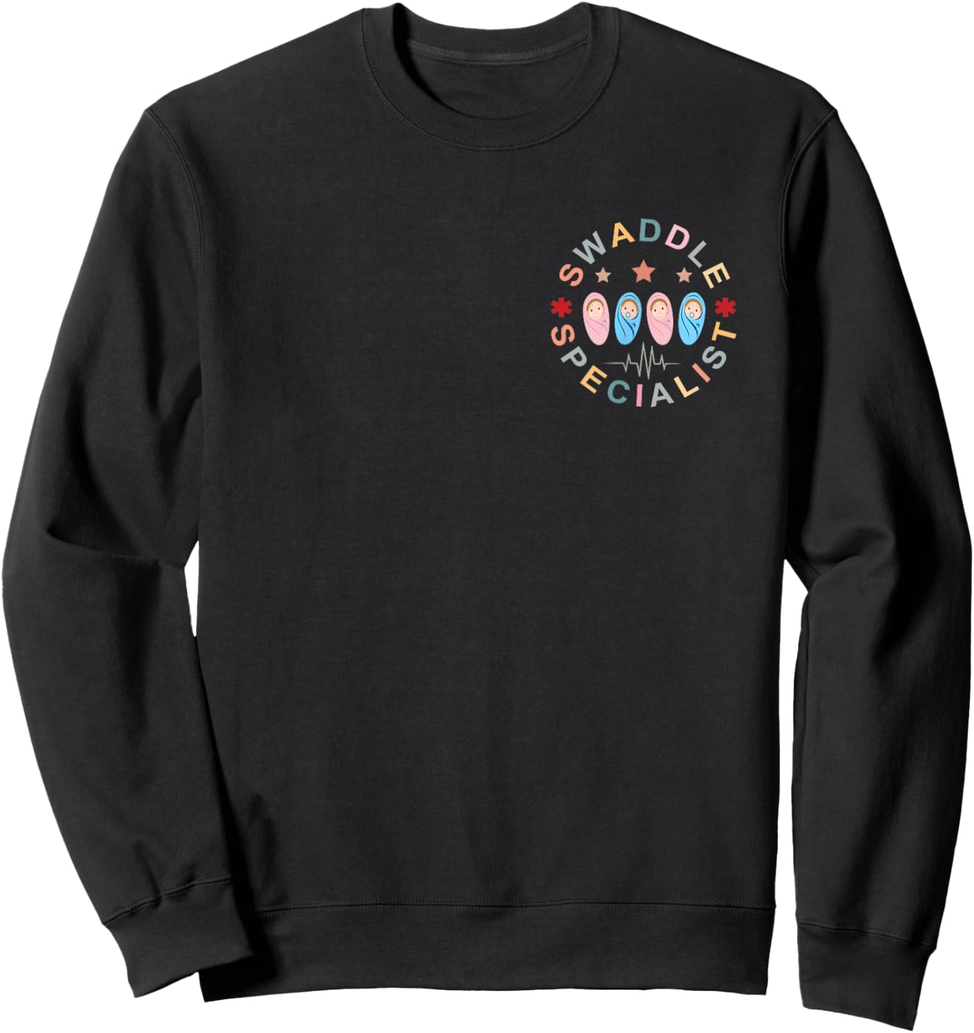 Swaddle Specialist Nurse Postpartum Nurse Mother Baby Nurse Sweatshirt - Sweatshirt | Black
